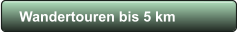 Wandertouren bis 5 km